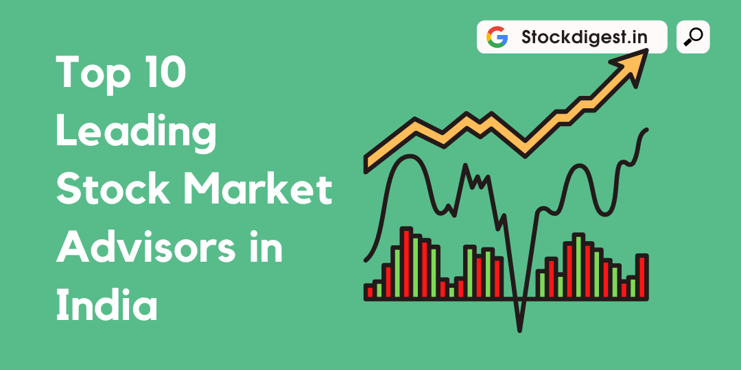 Top 10 Leading Stock Market Advisors In India For 2023 