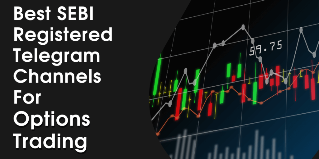 Top 8 SEBI Registered Telegram Channels For Options Trading [2024]