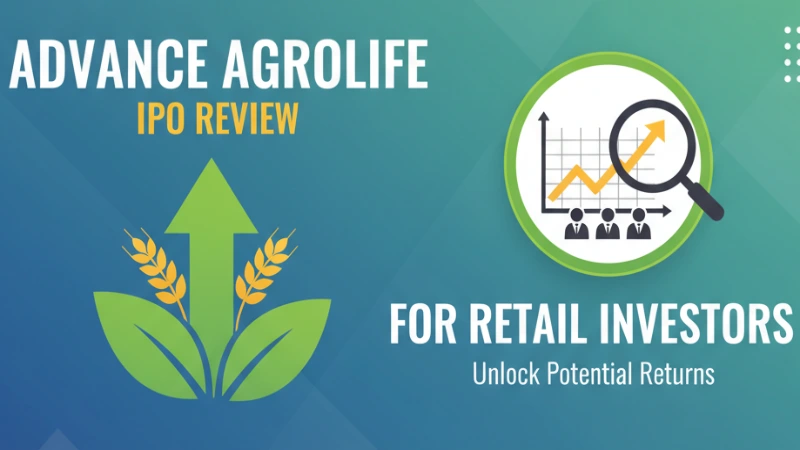 Advance Agrolife IPO Review: Should Retail Investors Buy for Quick Gains or Hold for the Long Term?